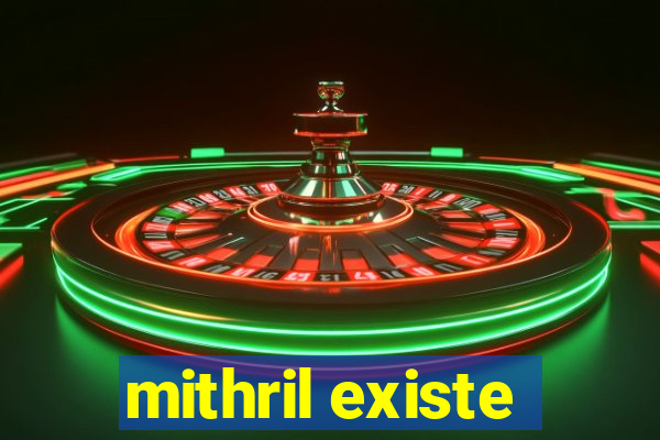 mithril existe